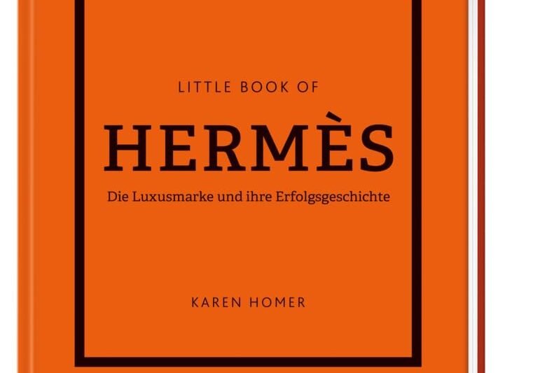 Little Book of Hermès: Die Luxusmarke und ihre Erfolgsgeschichte (Die kleine Modebibliothek, Band 7)