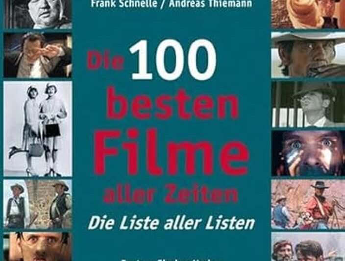 Die 100 besten Filme aller Zeiten: Die Liste aller Listen