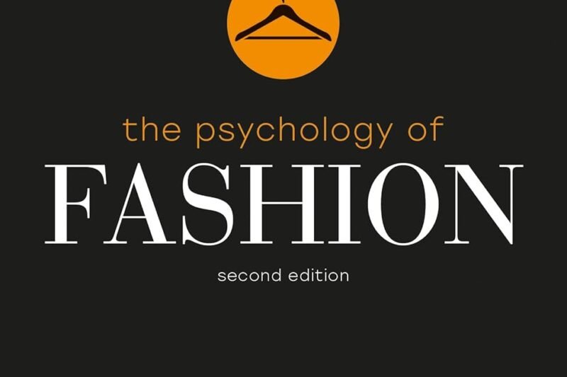 The Psychology of Fashion (Psychology of Everything)